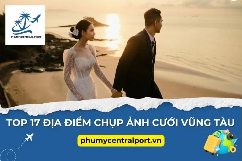 Top 17 Địa Điểm Chụp Ảnh Cưới Vũng Tàu
