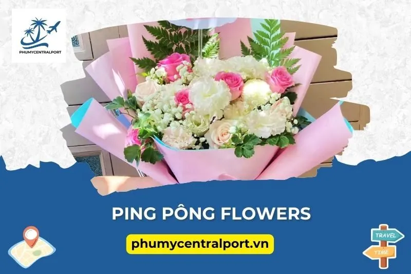 Hoa tươi Vũng Tàu - Ping Pông Flowers