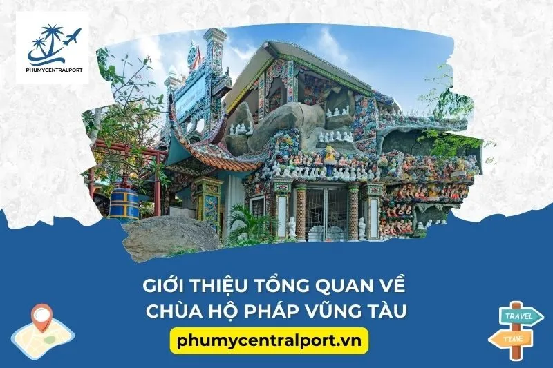 Giới thiệu tổng quan về chùa Hộ Pháp Vũng Tàu