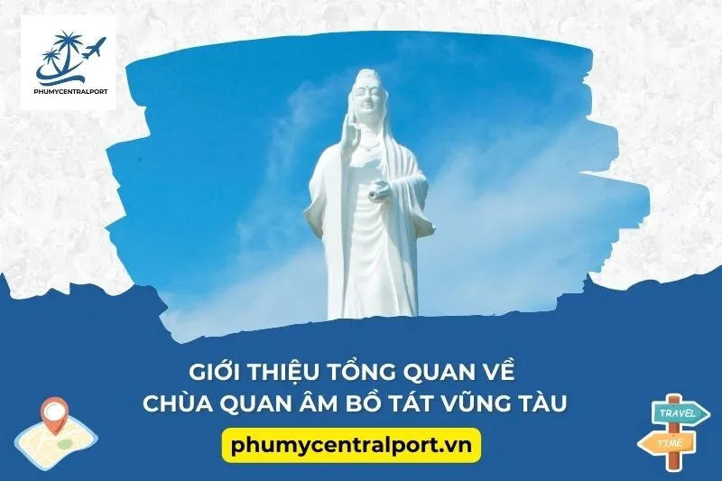 Giới thiệu tổng quan về Chùa Quan Âm Bồ Tát Vũng Tàu