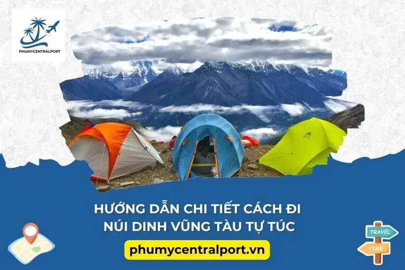 Hướng dẫn chi tiết cách đi Núi Dinh Vũng Tàu tự túc