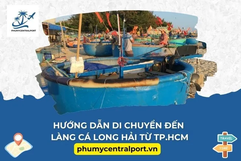 Hướng dẫn di chuyển đến làng cá Long Hải từ TP.HCM