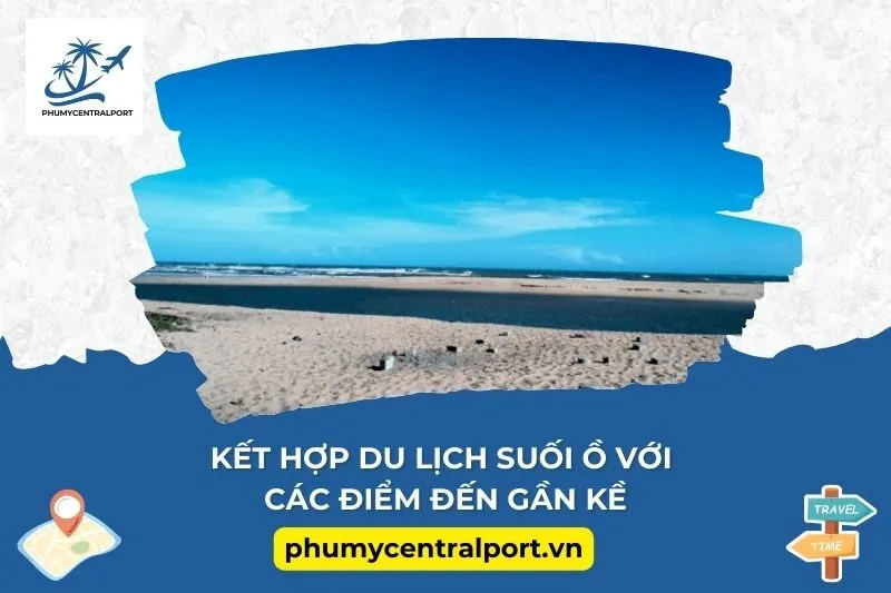 Kết Hợp Du Lịch Suối Ồ Với Các Điểm Đến Gần Kề