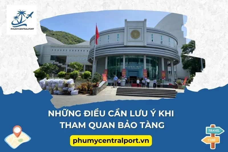 Những điều cần lưu ý khi tham quan bảo tàng