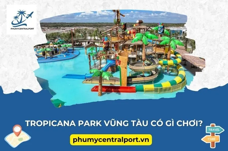 Tropicana Park Vũng Tàu có gì chơi?